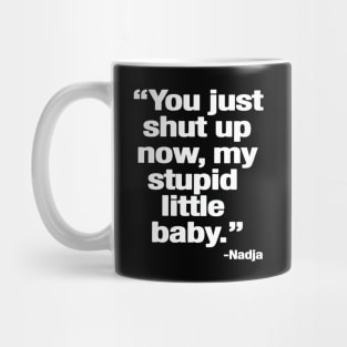 My Stupid Little Baby Mug